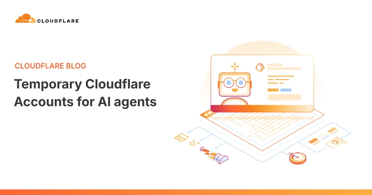 Cloudflare 推出臨時帳號機制　讓 AI 代理直接部署程式碼無需真人登入