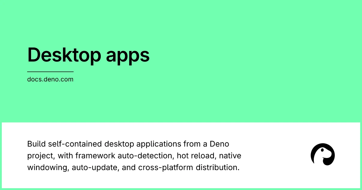 Deno Desktop 正式亮相：把整個 Web 專案打包成原生桌面 App，TypeScript 也能做桌面