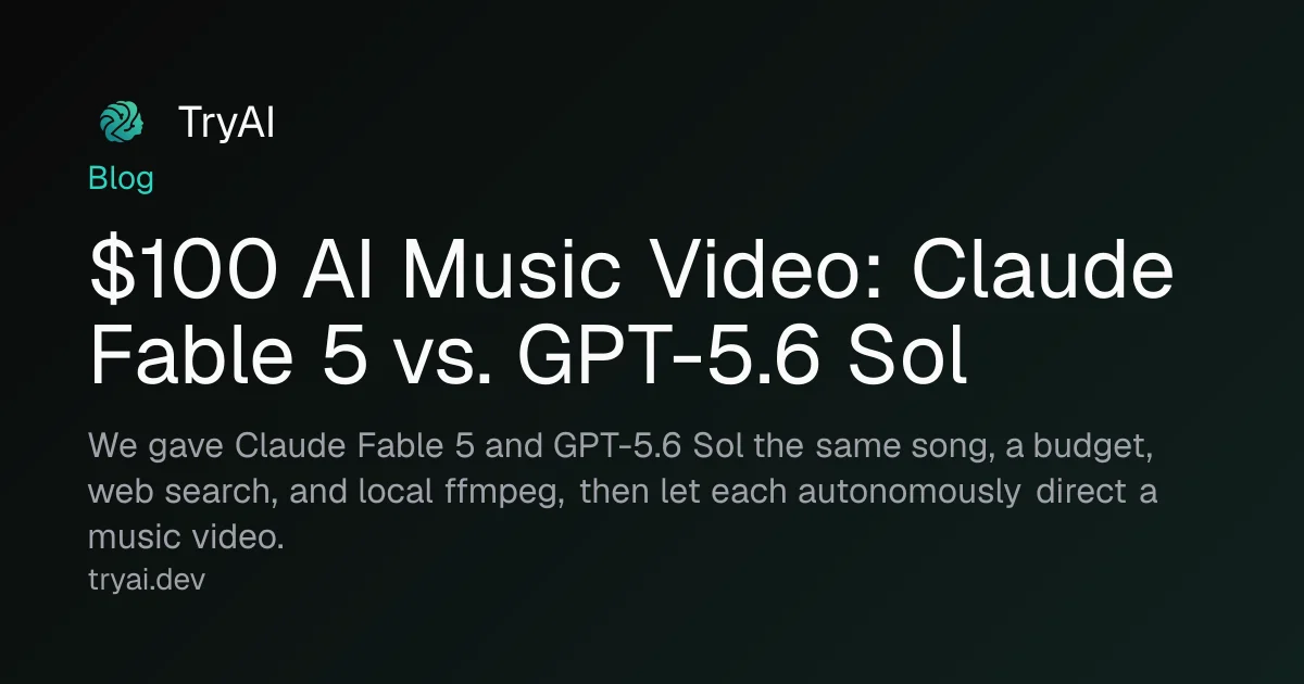 $100 拍一支 AI 音樂 MV：Claude Fable 5 vs. GPT-5.6 Sol，誰的成品更像一部片？