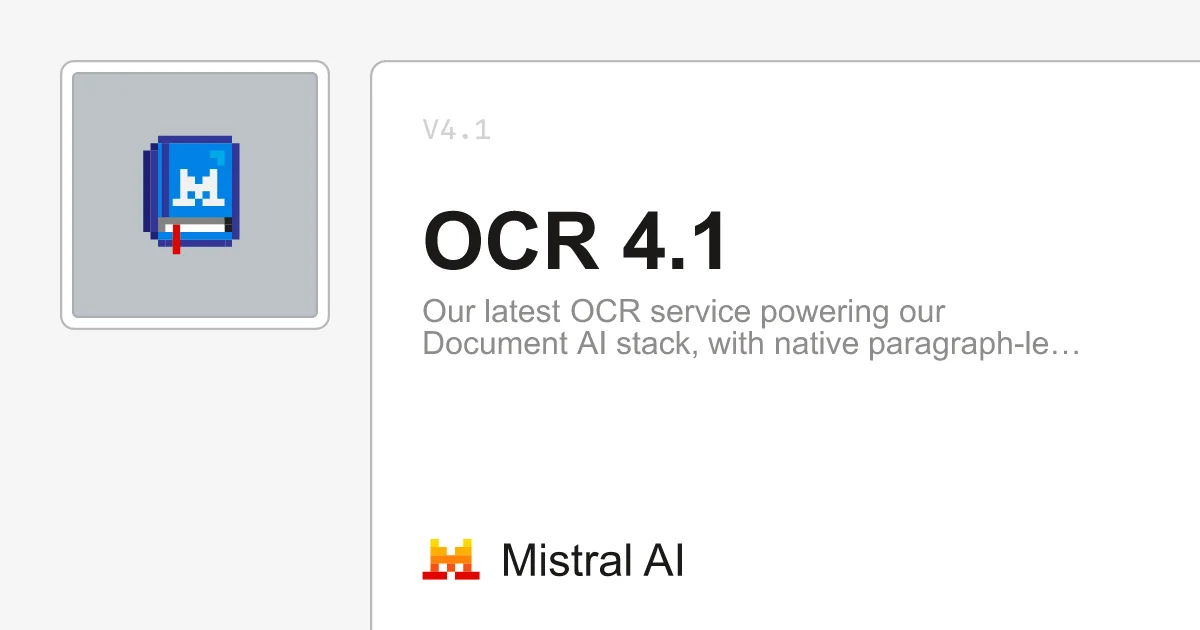 Mistral OCR 4.1 升級上線：從「讀文字」變「讀結構」，企業文件 AI 進入可定址時代