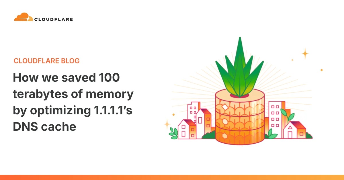 Cloudflare 優化 1.1.1.1 DNS 快取　5 個 Rust 改動省下 100TB 記憶體