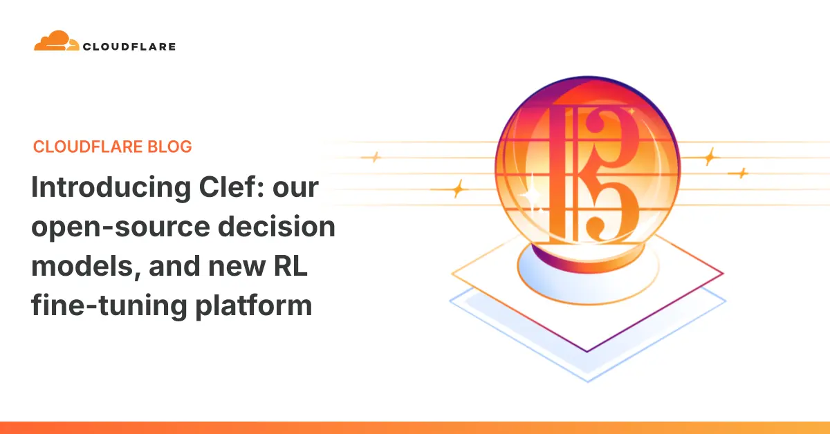 Cloudflare 開源決策模型 Clef：Workers AI 託管、64k 上下文、Apache 2.0 釋出