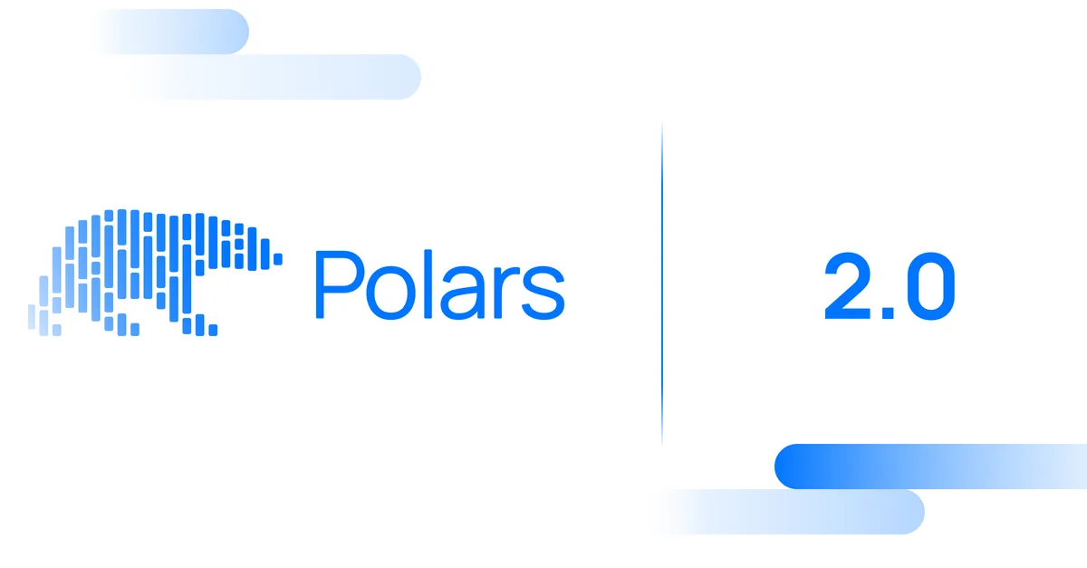 Polars 2.0 正式發布：Out-of-Core 自動啟用、SQL 變一級公民、TPC-H 跑贏 DuckDB 與 DataFusion