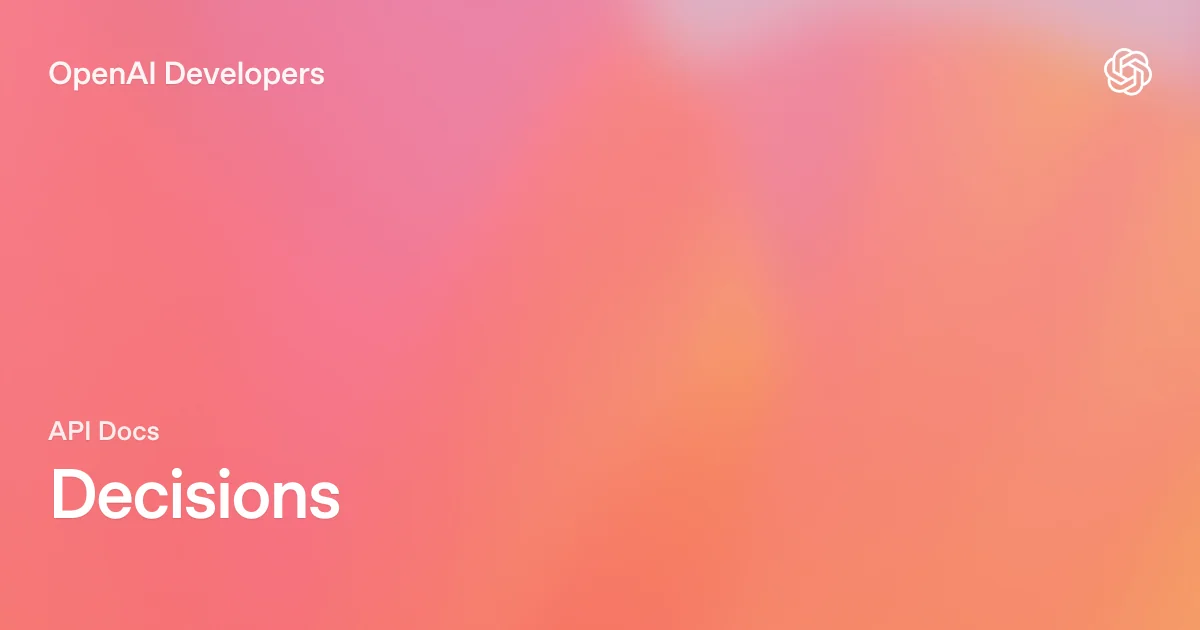 OpenAI 推出 Decisions API：150 毫秒完成分類，10 倍快於 Responses API