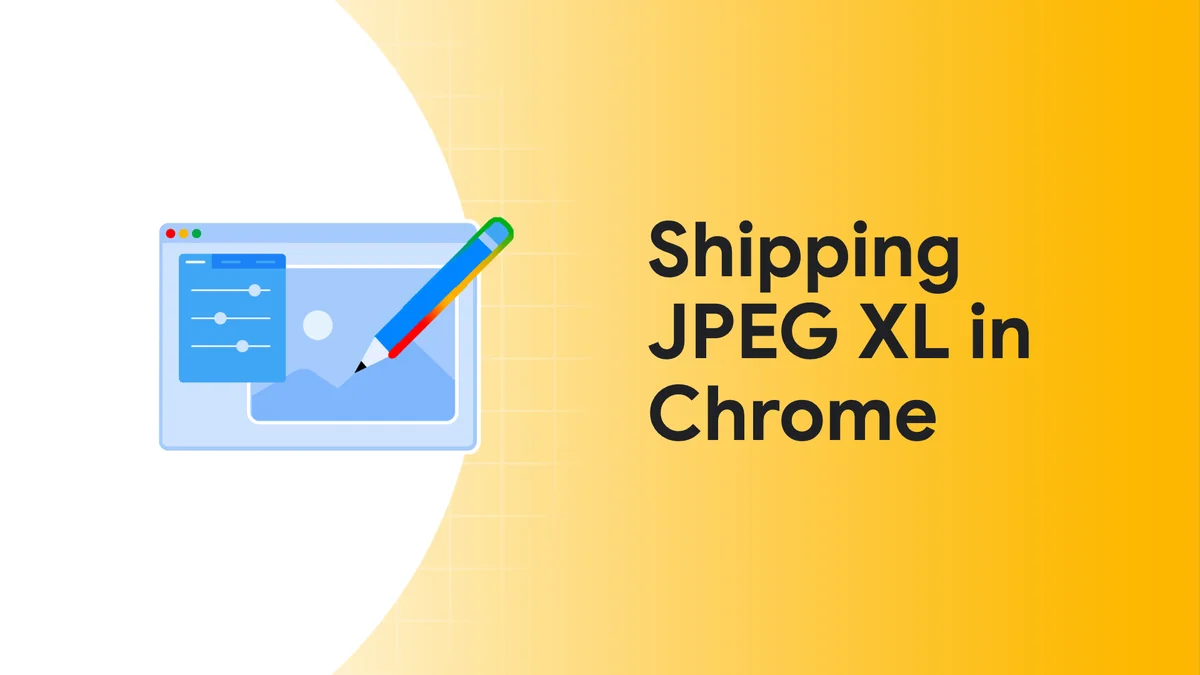 Chrome 155 正式支援 JPEG XL 解碼：Rust 重寫解碼器、30-50% 壓縮率、HDR 與無損 JPEG 轉碼一次到位